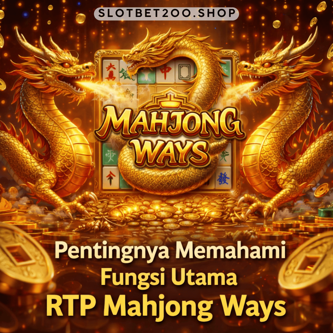 fungsi utama RTP Mahjong Ways